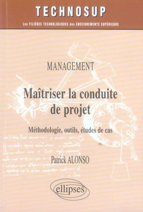 Emprunter Maîtriser la conduite de projet. Management, Méthodologie, outils, études de cas livre