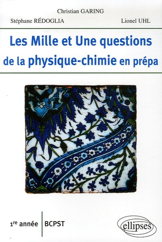 Emprunter Les Mille et Une questions de la physique-chimie en prépa 1e année BCPST livre