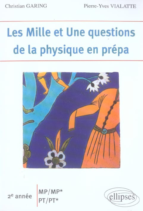 Emprunter Les Mille et Une questions de la physique en prépa 2e année MP/MP*-PT/PT* livre