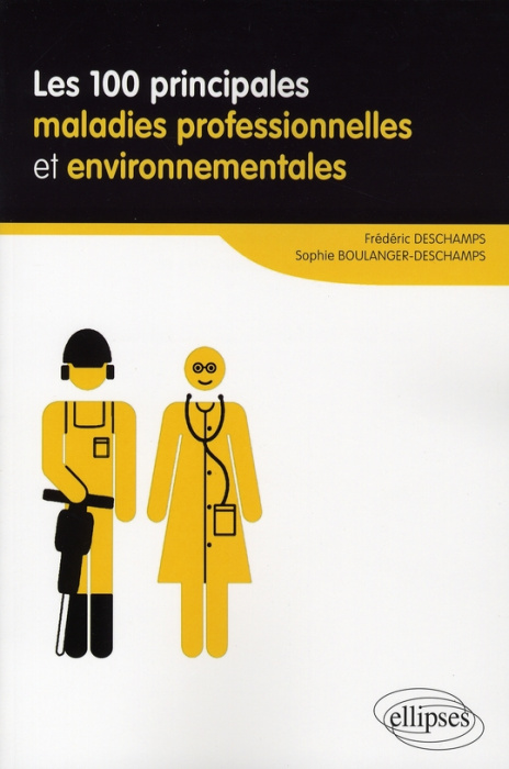 Emprunter Les 100 principales maladies professionnelles et environnementales livre