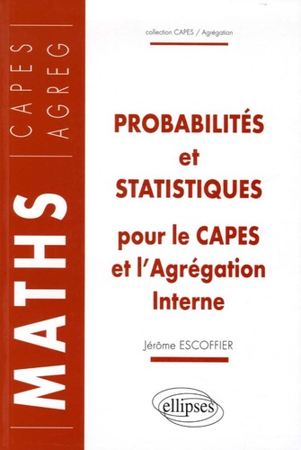 Emprunter Probabilités et statistiques pour le CAPES et l'Agrégation interne. Cours et exercices corrigés livre