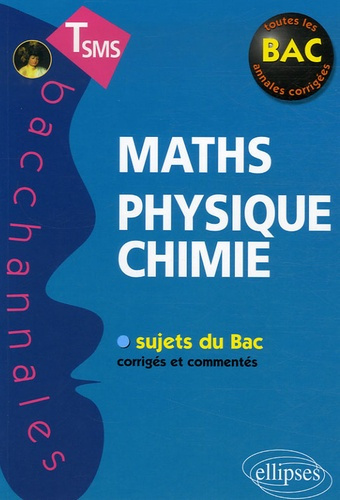 Emprunter Maths Physique-Chimie. Annales corrigées livre