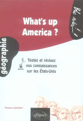 Emprunter What's up America ? Testez et révisez vos connaissances sur les Etats-Unis livre