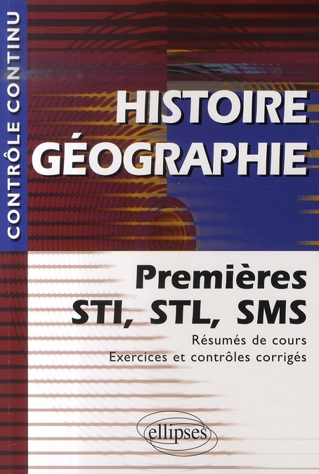 Emprunter Histoire Géographie. Premières STI, STL et SMS livre