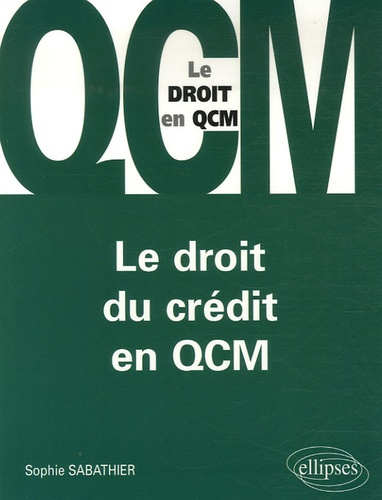 Emprunter Le droit du crédit en QCM livre