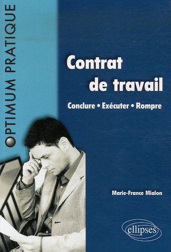 Emprunter Contrat de travail. Conclure-Exécuter-Rompre livre