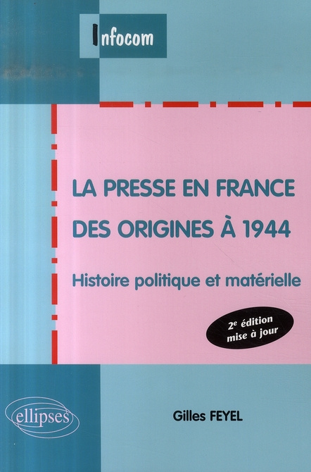 Emprunter La presse en France des origines à 1944. Histoire politique et matérielle livre