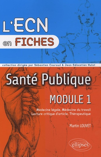 Emprunter Santé publique. Module 1 : Médecine légale, Médecine du travail, Lecture critique d'article, Thérape livre