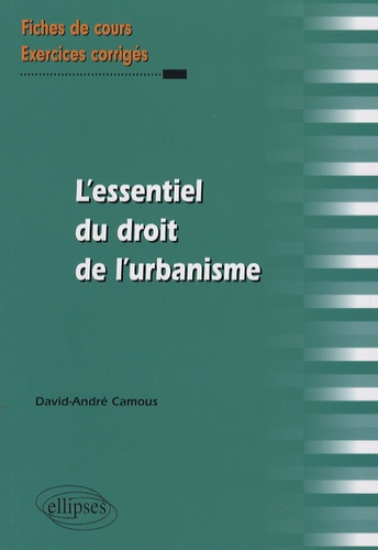 Emprunter L'essentiel du droit de l'urbanisme. Fiches de cours et exercices corrigés livre