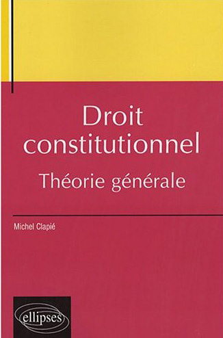 Emprunter Droit constitutionnel. Théorie générale livre