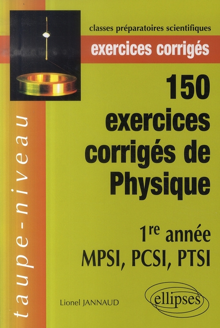 Emprunter 150 exercices corrigés de physique 1e année MPSI, PCSI, PTSI livre