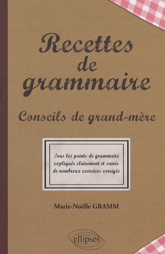 Emprunter Recettes de grammaire. Conseils de grand-mère livre