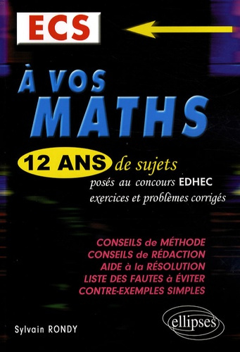Emprunter A vos maths ECS. Tome 1, 12 ans de sujets posés au concours EDHEC, exercices et problèmes corrigés, livre