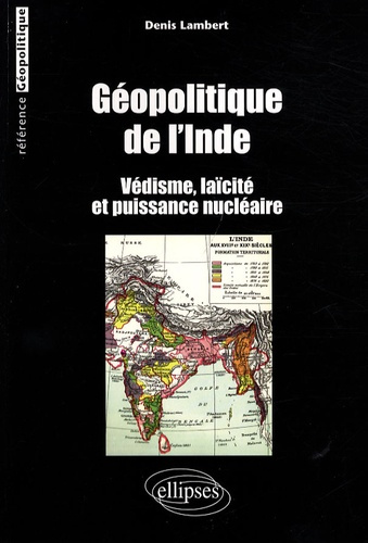 Emprunter Géopolitique de l'Inde : védisme, laïcité et puissance nucléaire livre