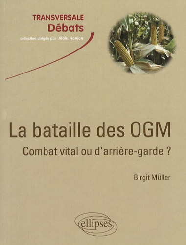 Emprunter La bataille des OGM : combat vital ou d'arrière-garde ? livre
