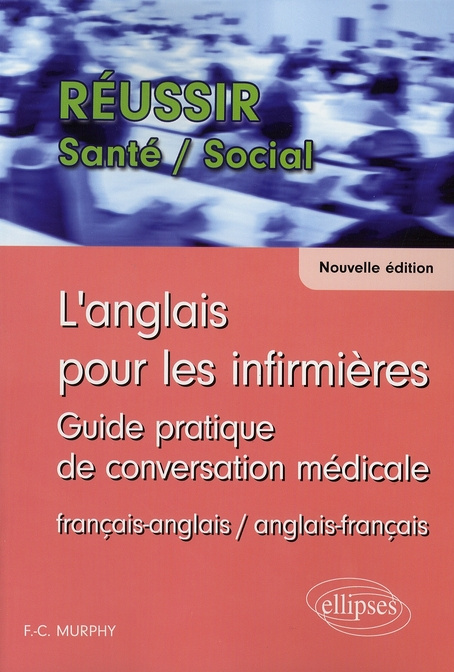 Emprunter L'anglais pour les infirmières. Guide pratique de conversation médicale français-anglais et anglais- livre