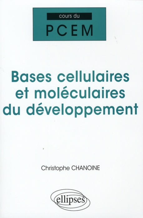 Emprunter Bases cellulaires et moléculaires du développement livre
