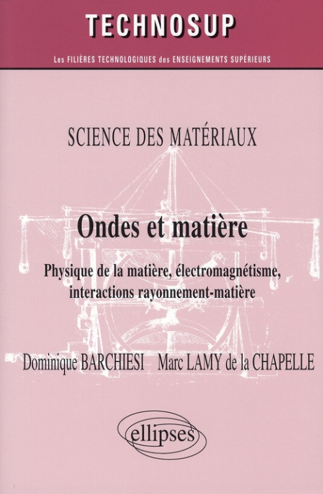 Emprunter Ondes et matière. Physique de la matière, électromagnétisme, interactions rayonnement-matière livre