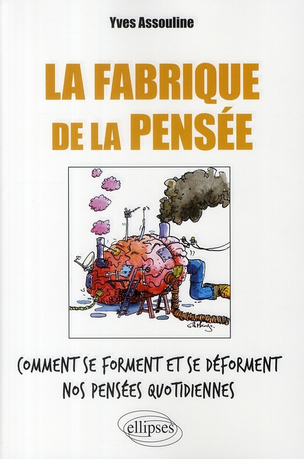 Emprunter La Fabrique de la pensée. Comment se forment et se déforment nos pensées quotidiennes livre