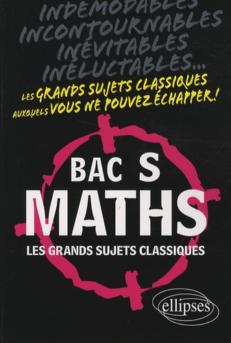Emprunter Maths Bac S. Les grands sujets classiques livre