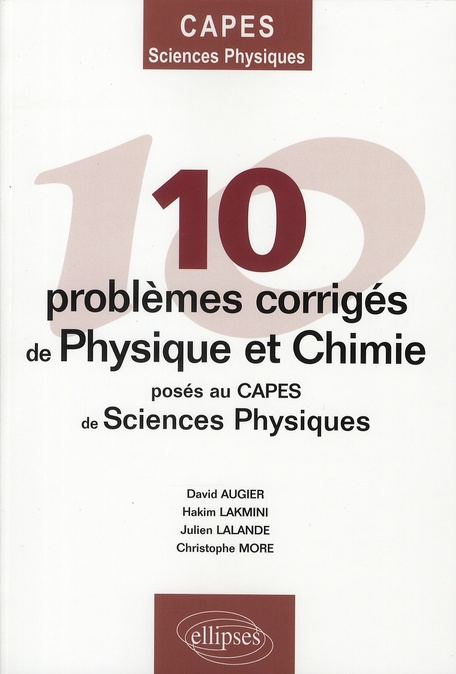Emprunter 10 Problèmes corrigés de physique et chimie posés au CAPES de sciences physiques livre