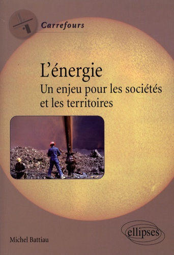 Emprunter L'énergie. Un enjeu pour les sociétés et les territoires livre