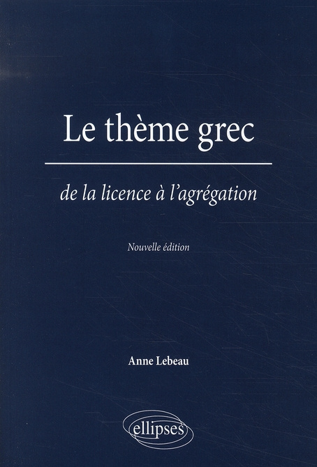Emprunter Le thème grec de la licence à l'agrégation livre