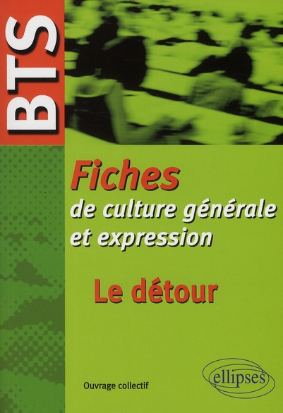 Emprunter Le détour : fiches de culture générale et expression BTS livre