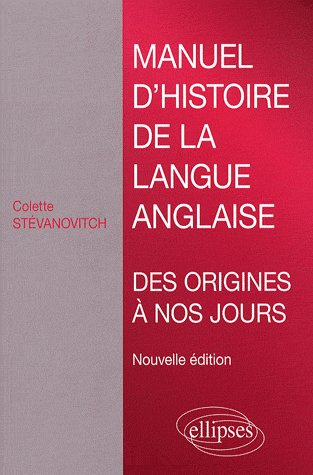 Emprunter Manuel d'histoire de la langue anglaise. Des origines à nos jours livre