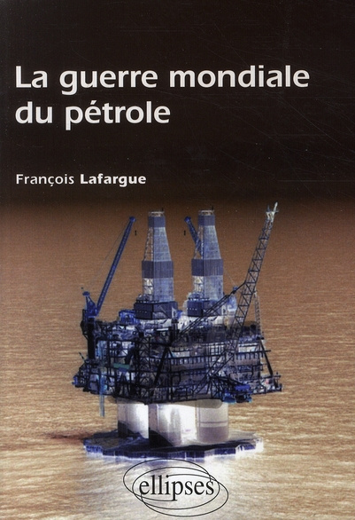 Emprunter La guerre mondiale du pétrole. Etats-Unis, Chine et Inde à la conquête de l'or noir livre