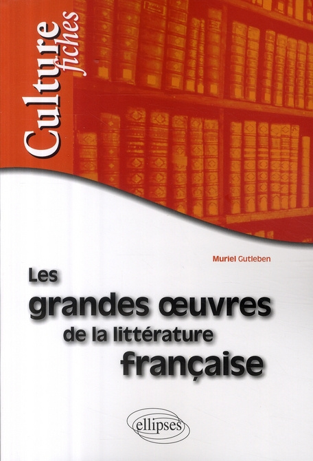 Emprunter Les grandes oeuvres de la littérature française livre