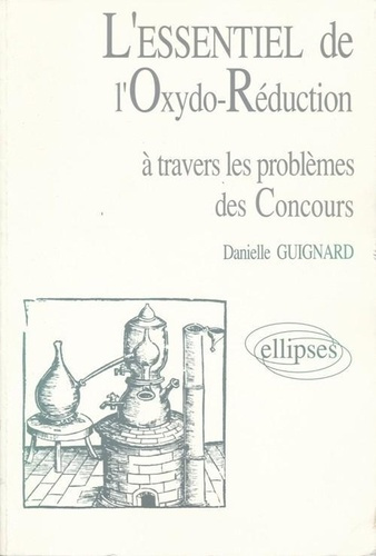 Emprunter L'essentiel de l'oxydo-réduction. À travers les problèmes des concours livre
