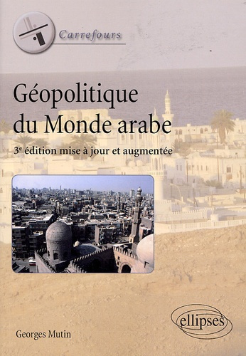 Emprunter Géopolitique du Monde arabe. 3e édition livre