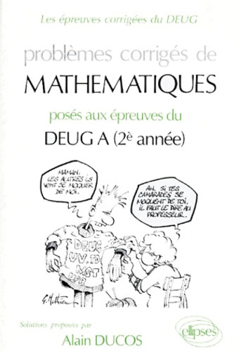 Emprunter PROBLEMES CORRIGES DE MATHEMATIQUES. Posés aux épreuves du DEUG A 2ème année livre