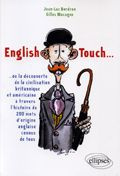 Emprunter English Touch. Ou la découverte de la civilisation britannique et américaine à travers l'histoire de livre