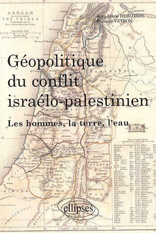 Emprunter Géopolitique du conflit israélo-palestinien. Les hommes, la terre et l'eau livre