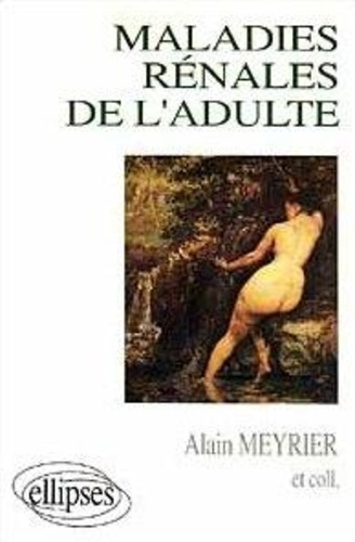 Emprunter Maladies rénales de l'adulte. Compréhension, diagnostic, traitements livre
