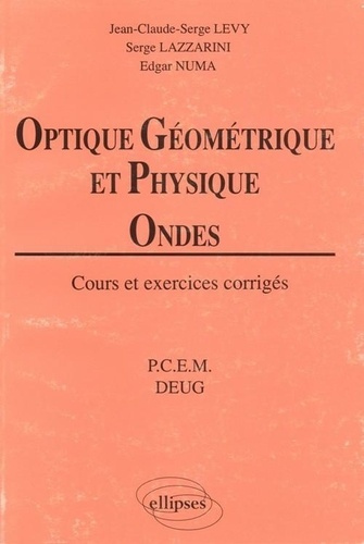 Emprunter Optique géométrique et physique, ondes. Cours et exercices corrigés, PCEM, DEUG livre