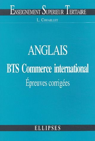 Emprunter Anglais BTS Commerce international. Epreuve Corrigées livre