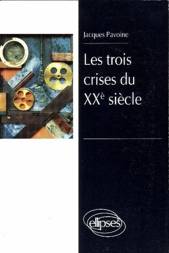 Emprunter Les trois crises du XXe siècle livre