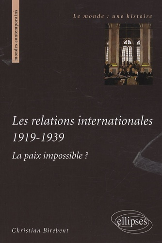 Emprunter Les relations internationales 1919-1939. La paix impossible ? livre