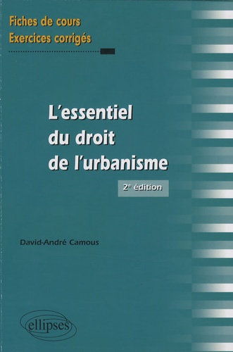 Emprunter L'essentiel du droit de l'urbanisme. Fiches de cours et exercices corrigés, 2e édition livre