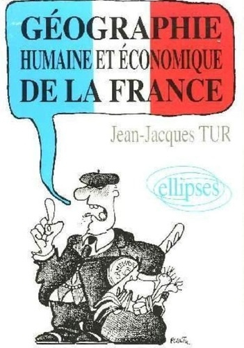 Emprunter Géographie humaine et économique de la France livre