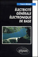 Emprunter ELECTRICITE GENERALE ELECTRONIQUE DE BASE. Cours et exercices, 1ère et Terminal toutes séries livre