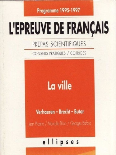 Emprunter L'épreuve de français. Conseils pratiques, corrigés, la ville, Verhaeren, Brecht, Butor livre