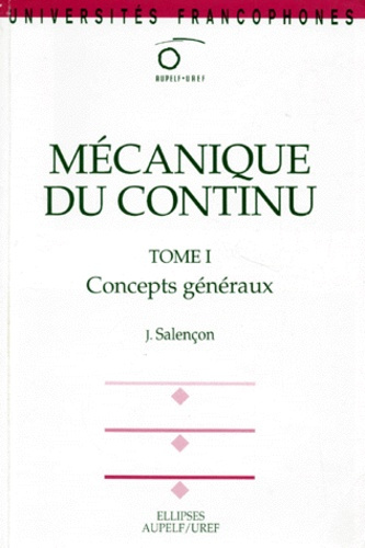 Emprunter MECANIQUE DU CONTINU. Tome 1, Concepts généraux livre