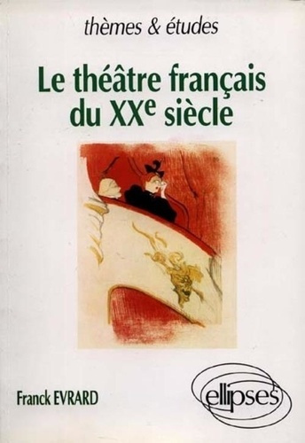 Emprunter Le théâtre français du XXe siècle livre