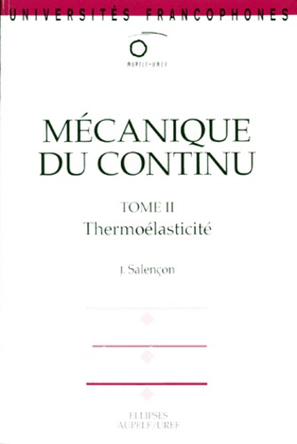 Emprunter MECANIQUE DU CONTINU, TOME 2 - THERMOELASTICITE livre