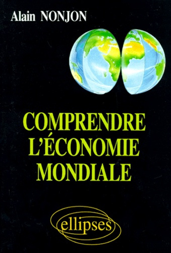 Emprunter Comprendre l'économie mondiale livre