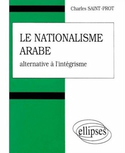 Emprunter Le nationalisme arabe. Alternative à l'intégrisme livre
